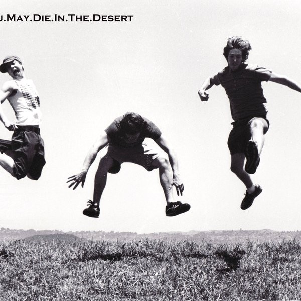 You.May.Die.In.The.Desert