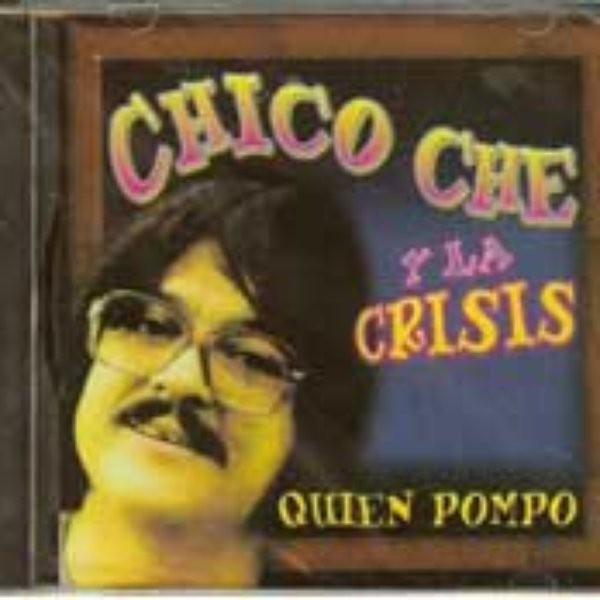 Chico Che Y La Crisis