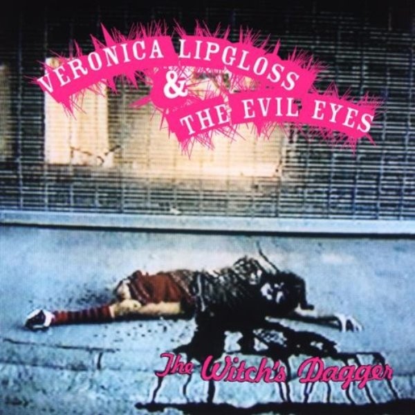 Veronica Lipgloss & The Evil Eyes