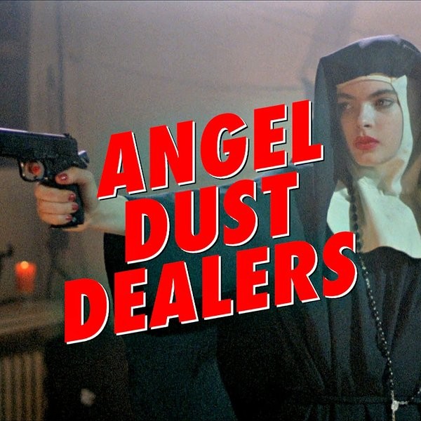 Angel Dust Dealers
