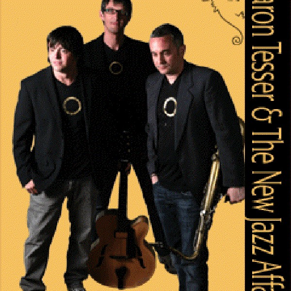 Aaron Tesser & The New Jazz Affair