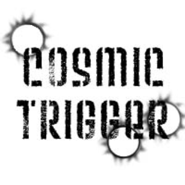 Cosmic Trigger