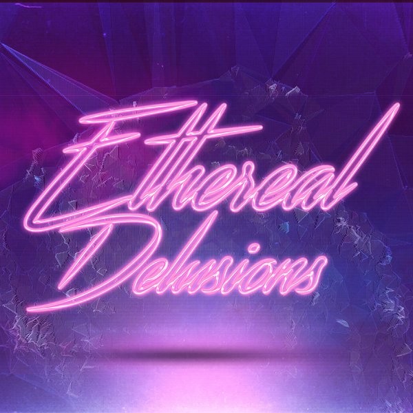 Ethereal Delusions