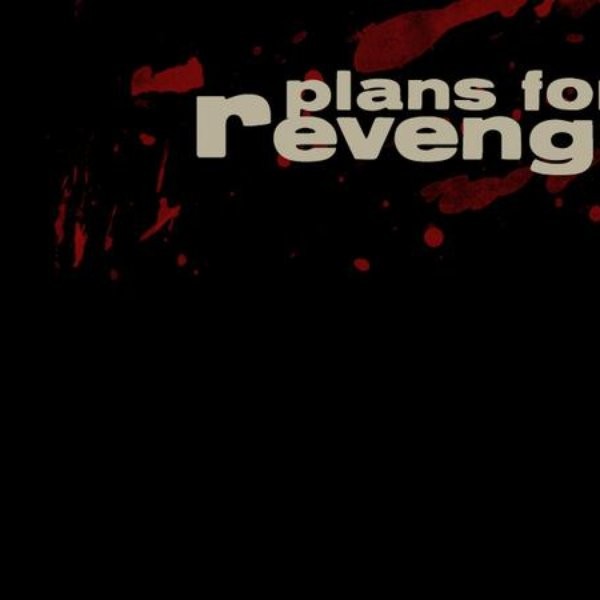 Plans for Revenge