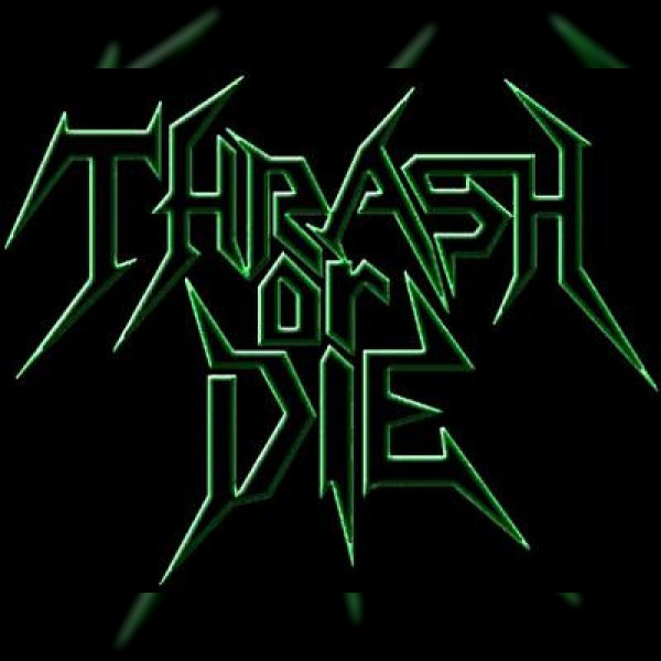 Thrash or Die