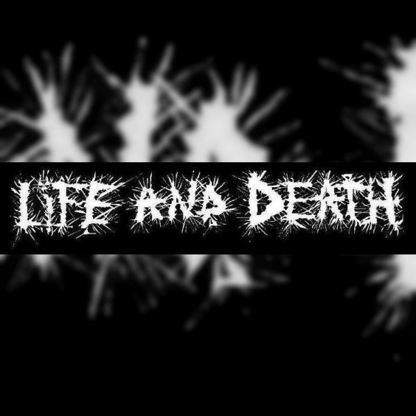 Life and Death