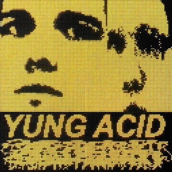 Yung Acid