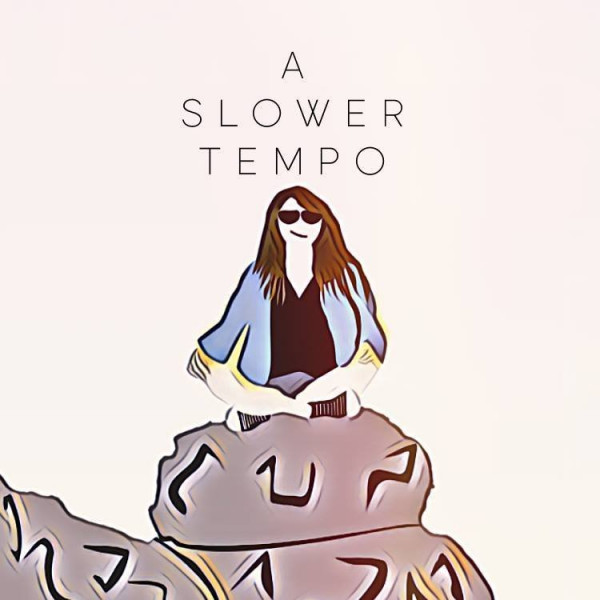 A Slower Tempo