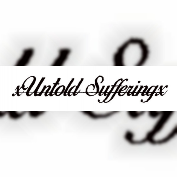 xUntold Sufferingx