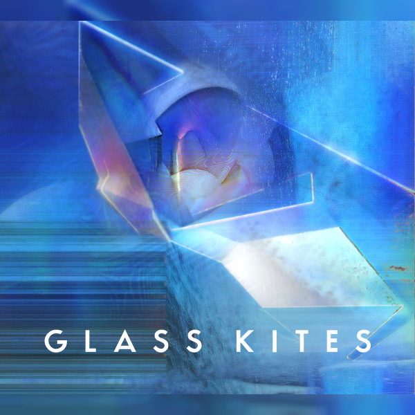 Glass Kites