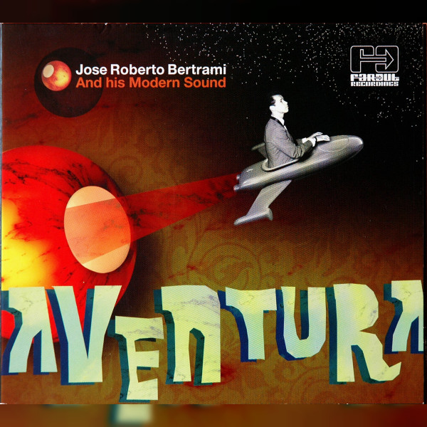 Jose Roberto Bertrami and His Modern Sound