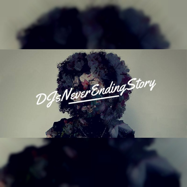 DjsNeverEndingStory