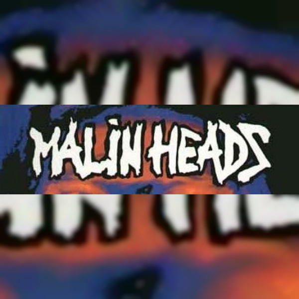 Malinheads