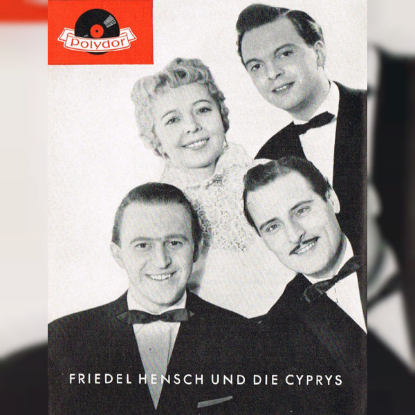 Friedel Hensch und die Cyprys