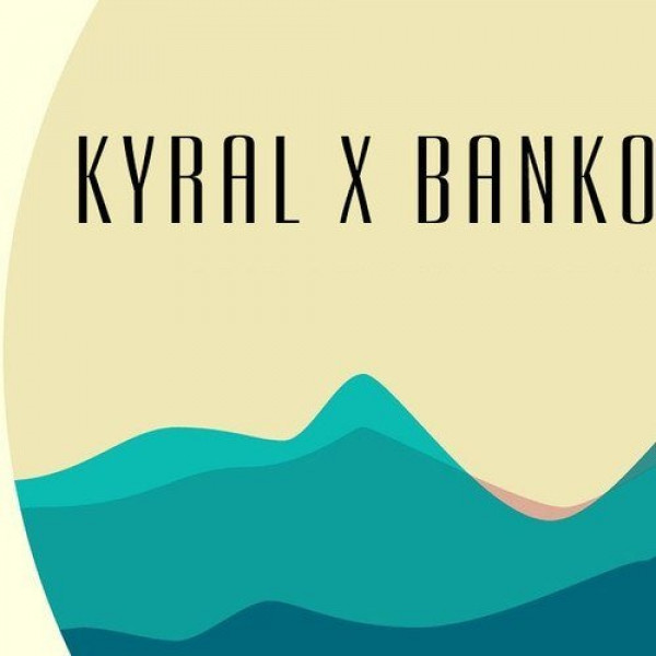 Kyral x Banko