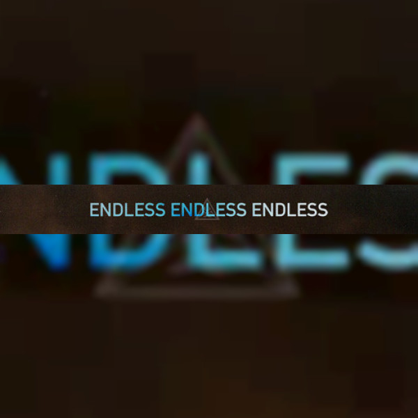 Endless Endless Endless