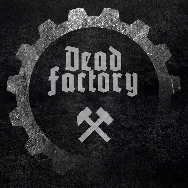 Dead Factory