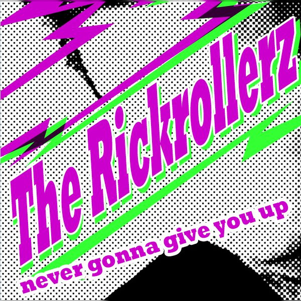 The Rickrollerz