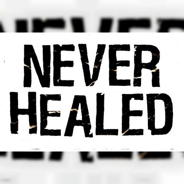 Never Healed