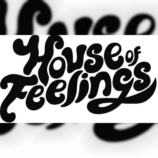 House of Feelings