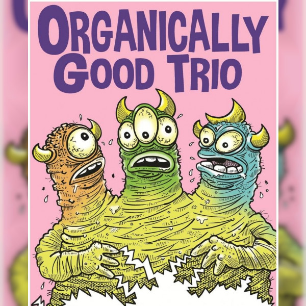 Organically Good Trio