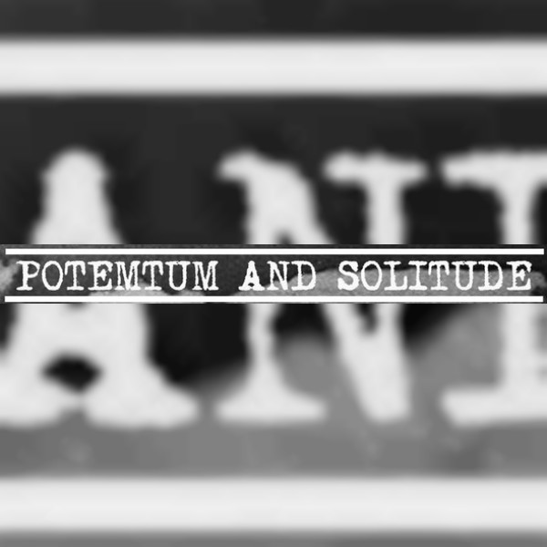 Potemtum and Solitude