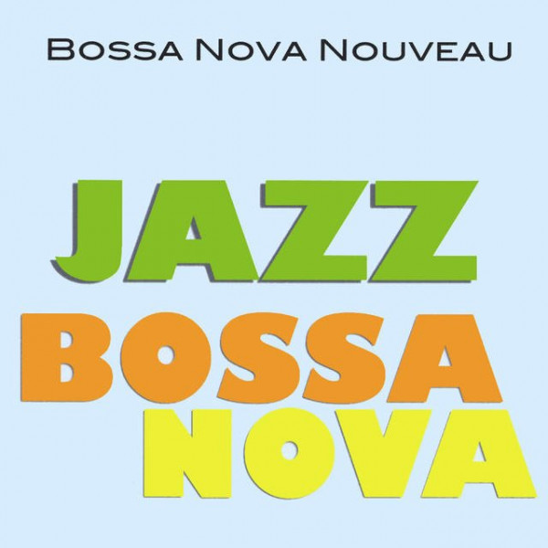 Bossa Nova Nouveau