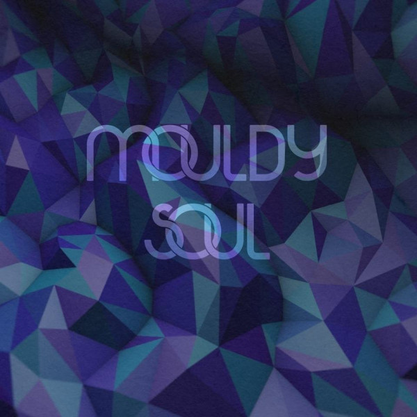 Mouldy Soul