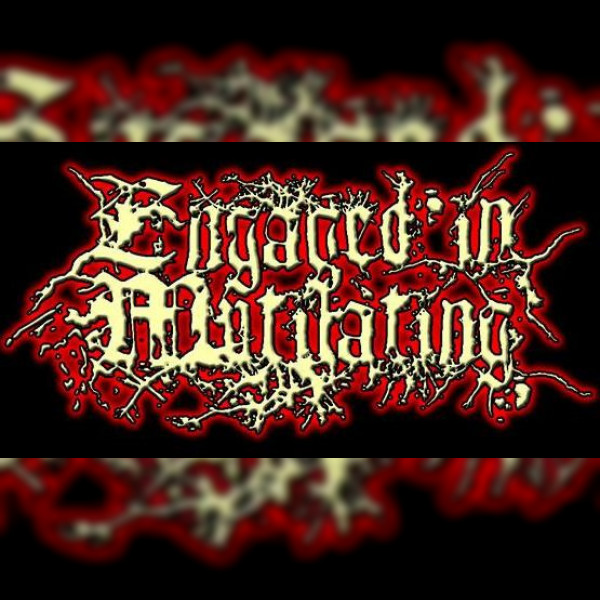 Engaged in Mutilating