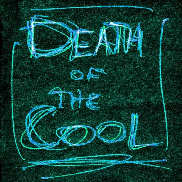 Death of the Cool