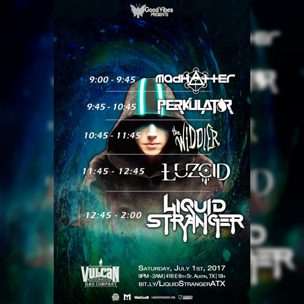 Good Vibes Presents: Liquid Stranger, LUZCID, The Widdler, & Perkulat0r