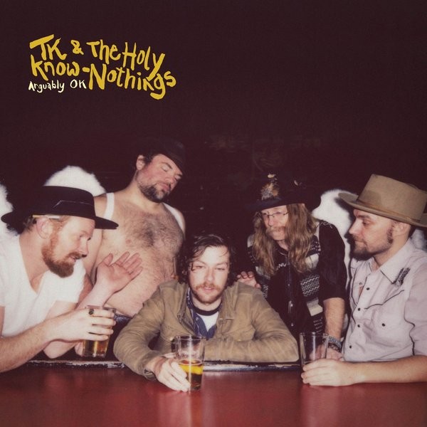 TK & The Holy Know-Nothings